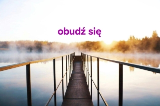 " OBUDŹ SIĘ " webinar do odsłuchania